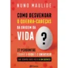 Como Desvendar O Quebra-Cabeça de Nuno Maulide