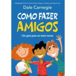 Como Fazer Amigos de Dale Carnegie