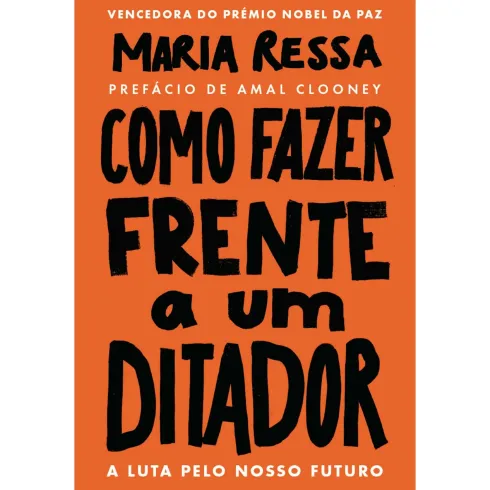Como Fazer Frente a um Ditador de Maria Ressa - A Luta Pelo Nosso Futuro