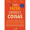 Como Fazer Grandes Coisas de Dan Gardner e Bent Flyvbjerg