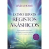 Como Ler os Registos Akáshicos de Linda Howe