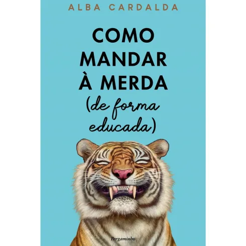 Como Mandar à Merda (De forma educada) de Alba Cardalda