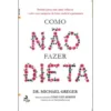 Como Não Fazer Dieta de Michael Greger