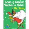 Como O Grincho Roubou O Natal! de Dr. Seuss