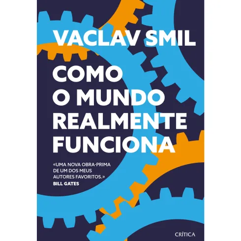 Como o Mundo Realmente Funciona de Vaclav Smil