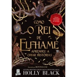 Como o Rei de Elfhame Aprendeu a Odiar Histórias de Holly Black