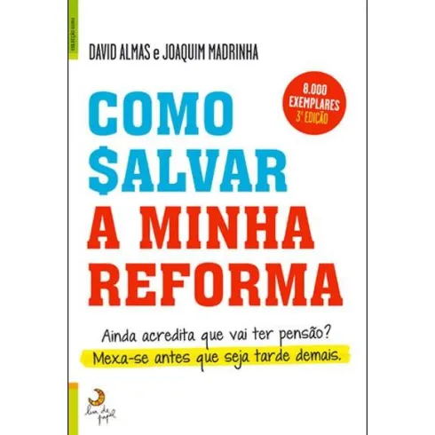 Como Salvar a Minha Reforma de Joaquim Madrinha e David Almas