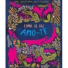 Como Se Diz Amo-te de Marilyn Singer e Alette Straathof