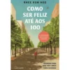 Como Ser Feliz Até aos 100 de Rhee Kun Hoo