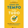 Como Ter Tempo para Tudo de Sofia Pereira