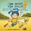 Com Pensos Tudo Passa de Maria Inês Almeida, Flávia Silva