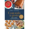 Com Todo o Gosto de Vera Aleixo