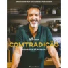 ComTradição - uma Viagem Pela Gastronomia Portuguesa de Henrique Sá Pessoa
