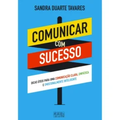 Comunicar com Sucesso de Sandra Duarte Tavares