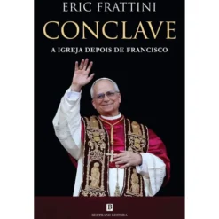 Conclave - A Igreja Depois de Francisco de Eric Frattini