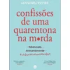Confissões de uma Quarentona na M*rda de Alexandra Potter