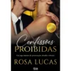 Confissões Proibidas de Rosa Lucas