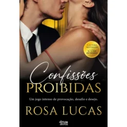 Confissões Proibidas de Rosa Lucas
