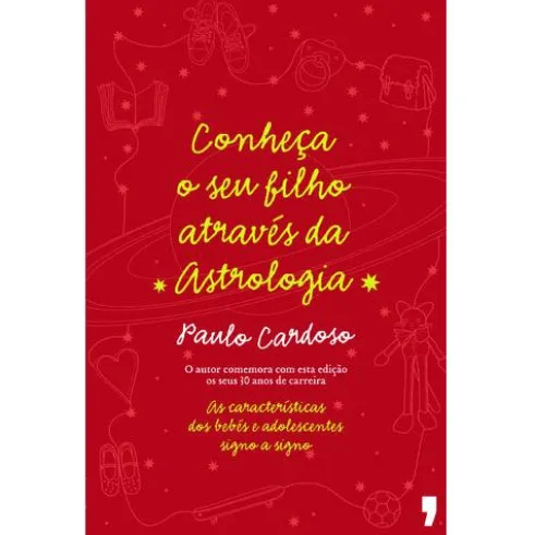 Conheça o Seu Filho Através da Astrologia de Paulo Cardoso