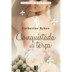 Conquistada até Terça (Livro de Bolso) de Catherine Bybee