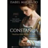 Constança de Isabel Machado - Traída por Pedro e Inês