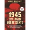 1945 - Contagem Decrescente de Chris Wallace e Mitch Weiss