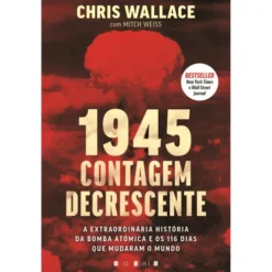 1945 - Contagem Decrescente de Chris Wallace e Mitch Weiss