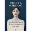 Continuo à Espera de que Me Peçam Desculpa de Michela Marzano