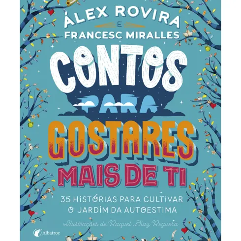 Contos para Gostares Mais de Ti de Francesc Miralles e Álex Rovira