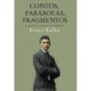 Contos, Parábolas, Fragmentos de Franz Kafka