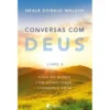 Conversas com Deus - Livro 2 de Neale Donald Walsch