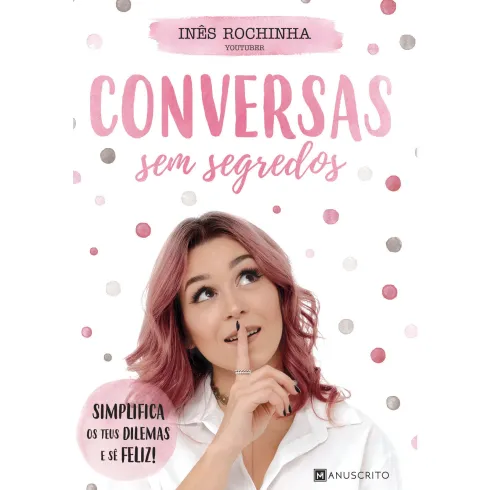 Conversas sem Segredos de Inês Rochinha
