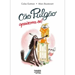 Cão Pulgão Apaixona-Se! de Colas Gutman