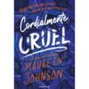 Cordialmente Cruel de Maureen Johnson