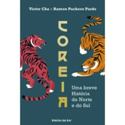 Coreia: uma Breve História do Norte e do Sul de Víctor Cha - Ramon Pacheco Pardo