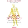 Corpos Estranhos de Simon Schama