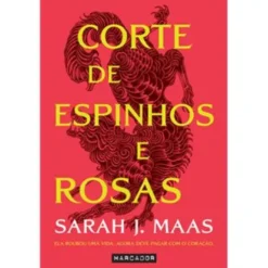 Corte de Espinhos e Rosasde Sarah J. Maas - Acotar Livro 1