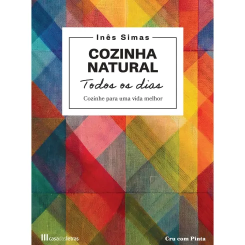 Cozinha Natural Todos os Dias de Inês Simas