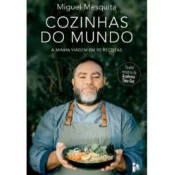 Cozinhas do Mundo de Miguel Mesquita