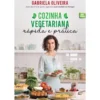 Cozinha Vegetariana Rápida e Prática de Gabriela Oliveira