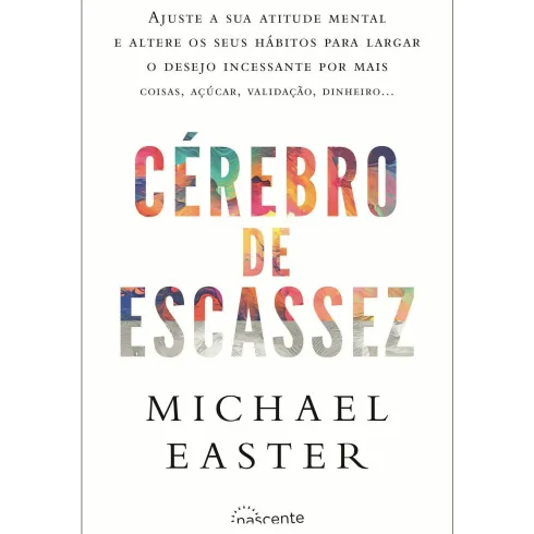 Cérebro de Escassez de Michael Easter