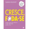 Cresce, F*da-Se! de Sarah Knight