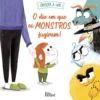 Crescer a Ler 2: O Dia em que os Monstros Fugiram! de Louison Nielman