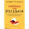 Crescer Com Dislexia de Lisa Rappaport E Jody Lyons