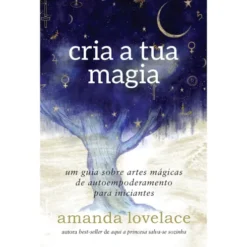 Cria A Tua Magia de Amanda Lovelace
