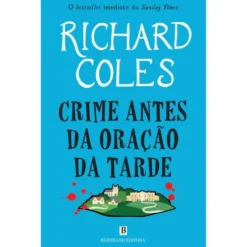 Crime Antes Da Oração Da Tarde de Richard Coles