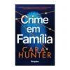 Crime em Família de Cara Hunter