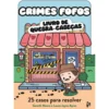 Crimes Fofos - 25 Casos Fofos de Gareth Moore,Laura Jayne Ayres