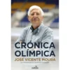 Crónica Olímpica de José Vicente Moura