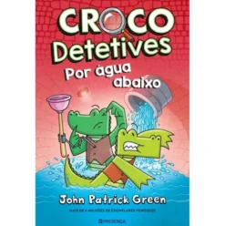Crocodetetives N.º 2 - Por Água Abaixode John Patrick Green